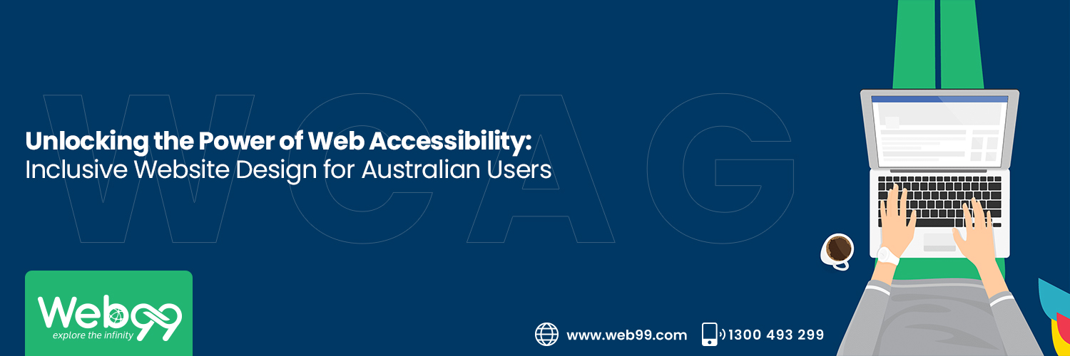 Unlocking the Power of Web Accessibility: Inclusive Website Design for Australian Users