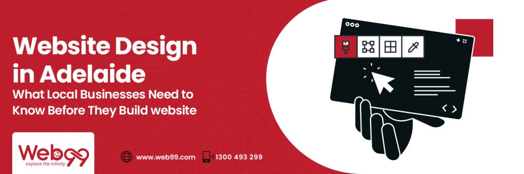Website Design in Adelaide: What Local Businesses Need to Know Before They Build website